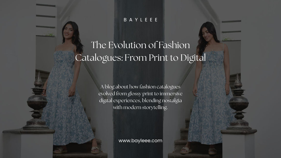 The Evolution of Fashion Catalogues: From Print to Digital (Complete Guide)